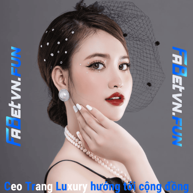 Ceo Trang Luxury hướng tới cộng đồng