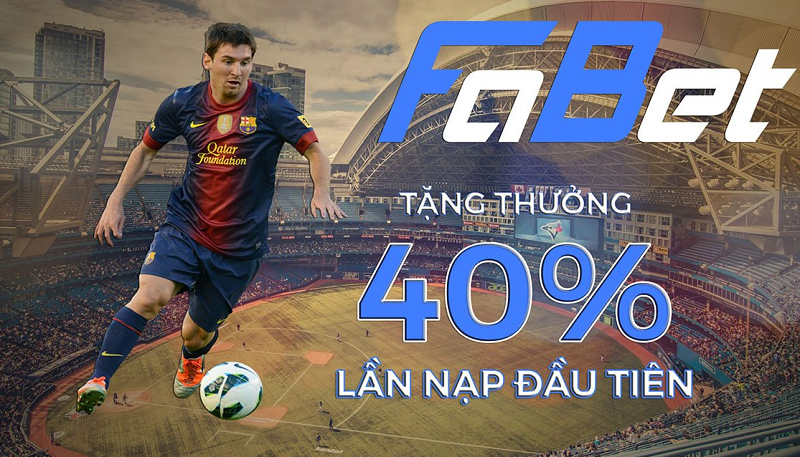 FABET – Cung cấp 40% tiền thưởng chào mừng